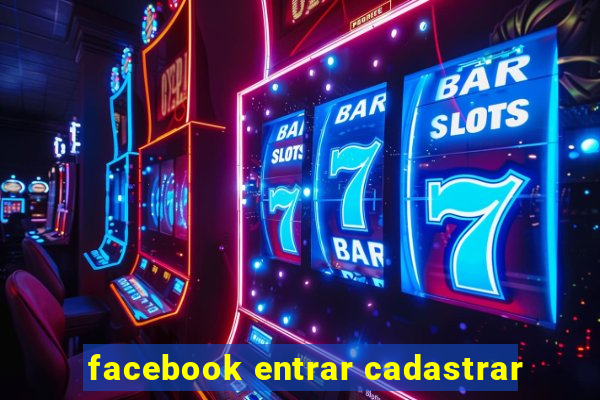 facebook entrar cadastrar